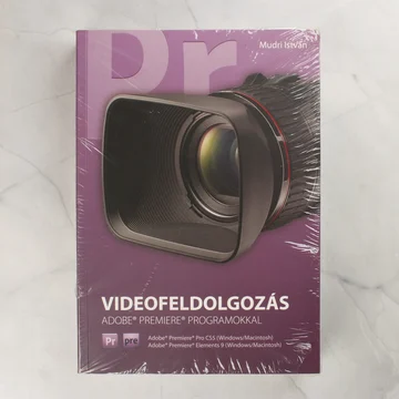Mudri István Videofeldolgozás Adobe Premiere programokkal könyv előlapja fóliázva