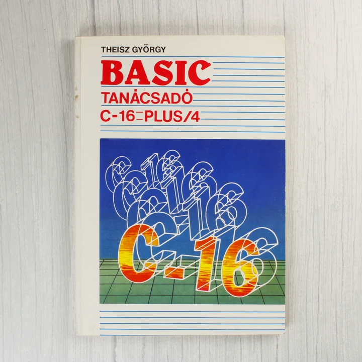 BASIC tanácsadó C-16 Plus/4 borító A BASIC tanácsadó C-16 Plus/4 könyv elülső borítója